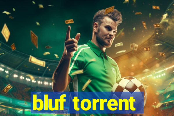 bluf torrent